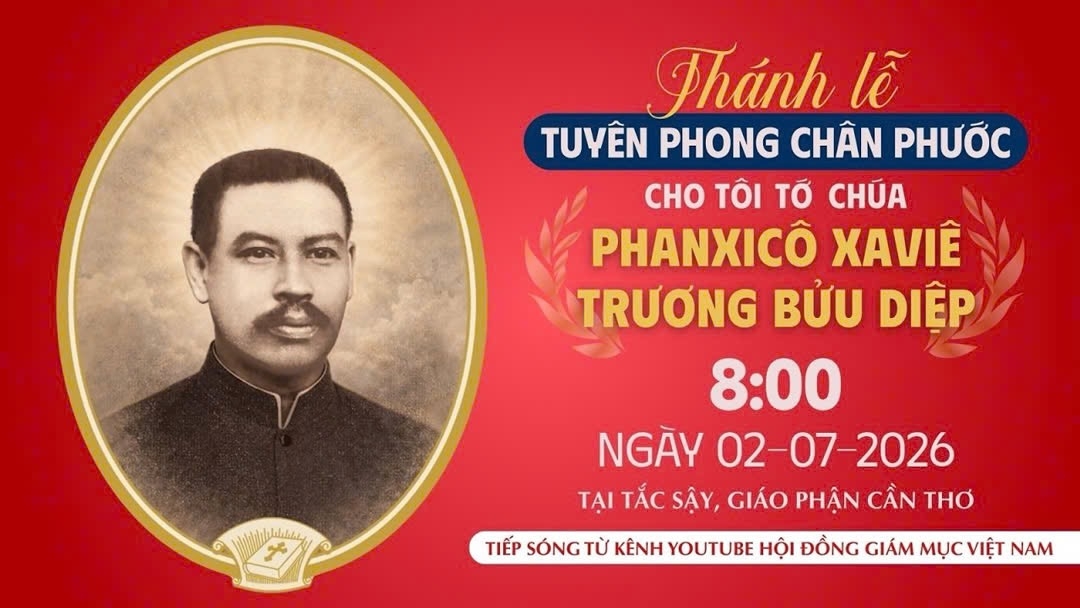 Chương trình và link video trực tiếp Thánh lễ Tuyên phong Chân phước cho Tôi tớ Chúa Phanxicô Xaviê Trương Bửu Diệp, Linh mục tử đạo (1897–1946)