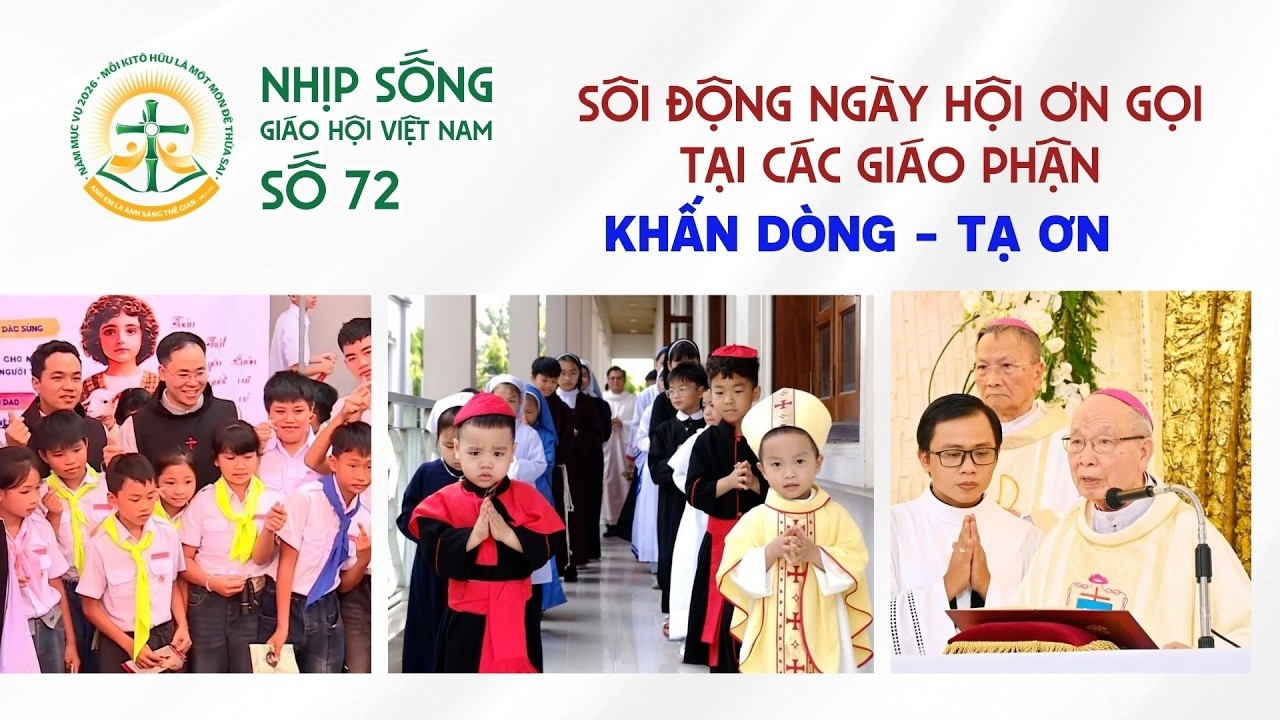 Sôi động ngày hội ơn gọi - Khấn dòng - Tạ ơn - Nhịp sống Giáo hội Việt Nam số 72 (28/4/2026 - 04/5/2026)