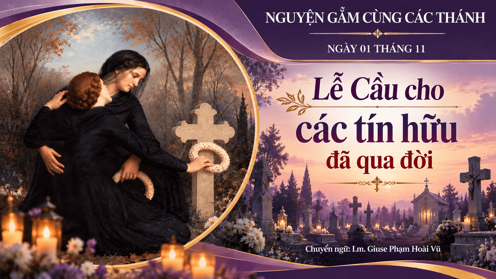 Nguyện gẫm cùng các thánh: Ngày 02 tháng 11 - Lễ Cầu cho các tín hữu đã qua đời (Lễ Các đẳng)