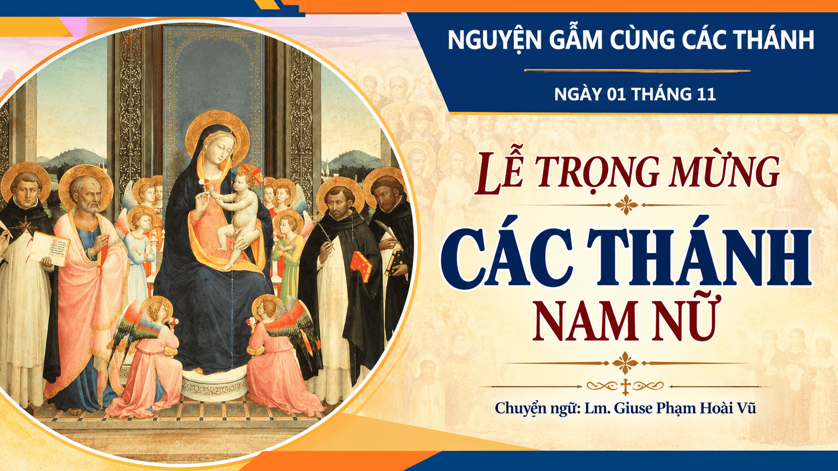 Nguyện gẫm cùng các thánh: Ngày 01 tháng 11 - Lễ trọng mừng Các Thánh Nam Nữ
