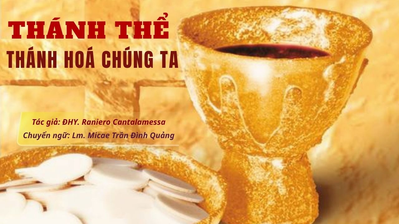 Thánh Thể thánh hoá chúng ta