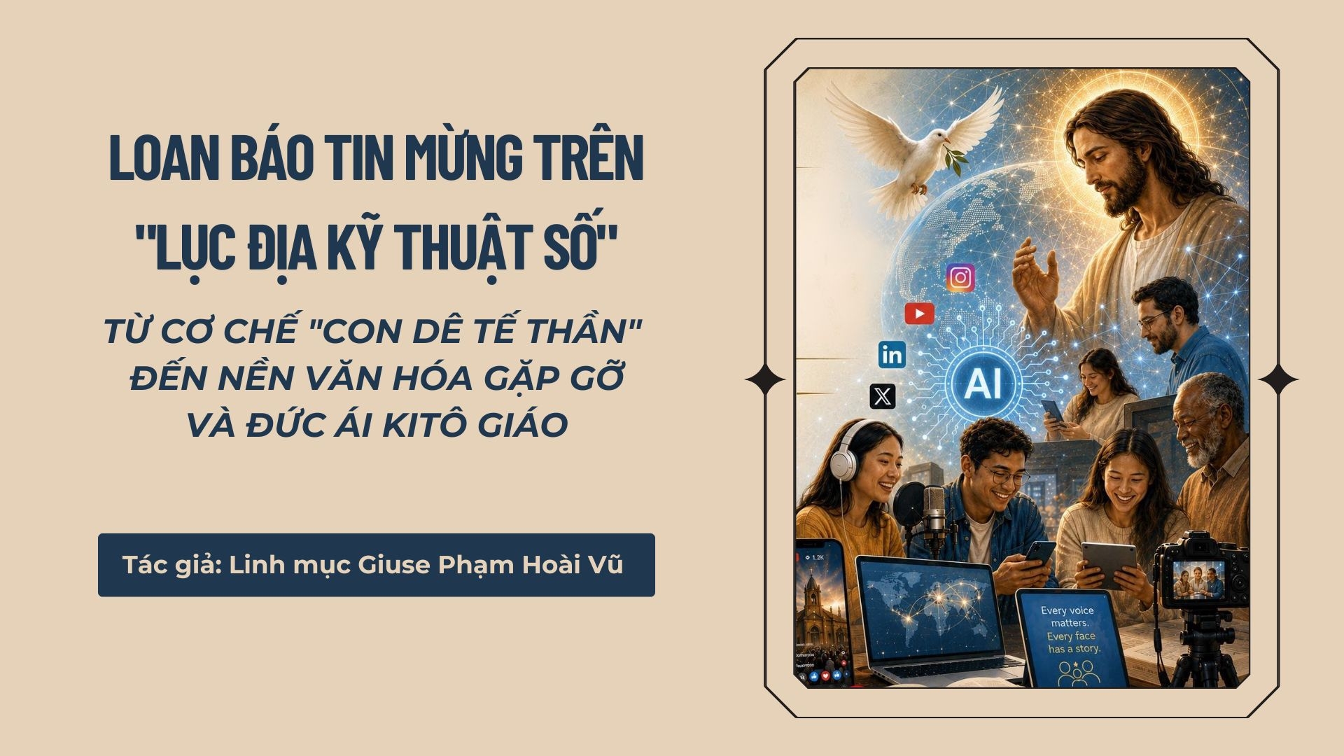 Loan báo Tin mừng trên "Lục địa kỹ thuật số": Từ cơ chế "con dê tế thần" đến nền văn hóa gặp gỡ và đức ái Kitô giáo
