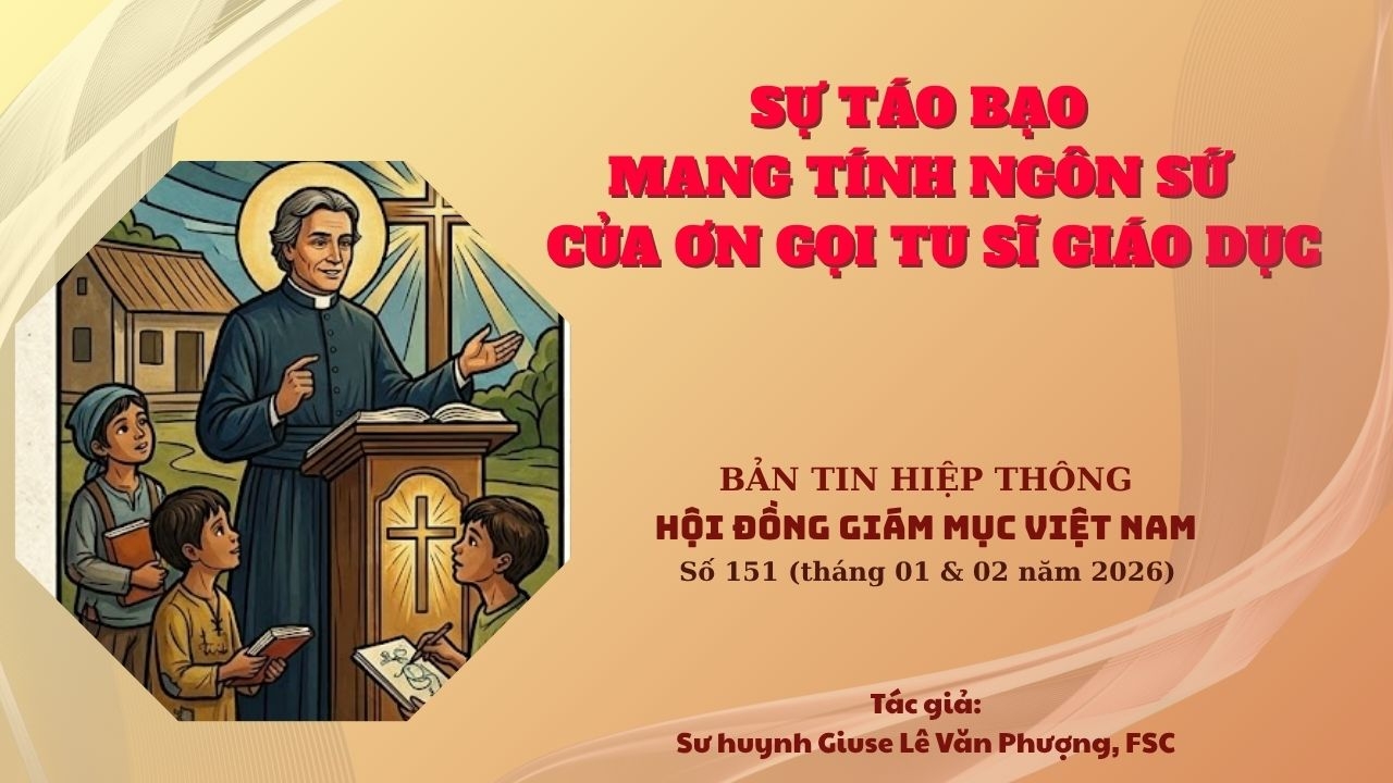 Sự táo bạo mang tính ngôn sứ của ơn gọi tu sĩ giáo dục