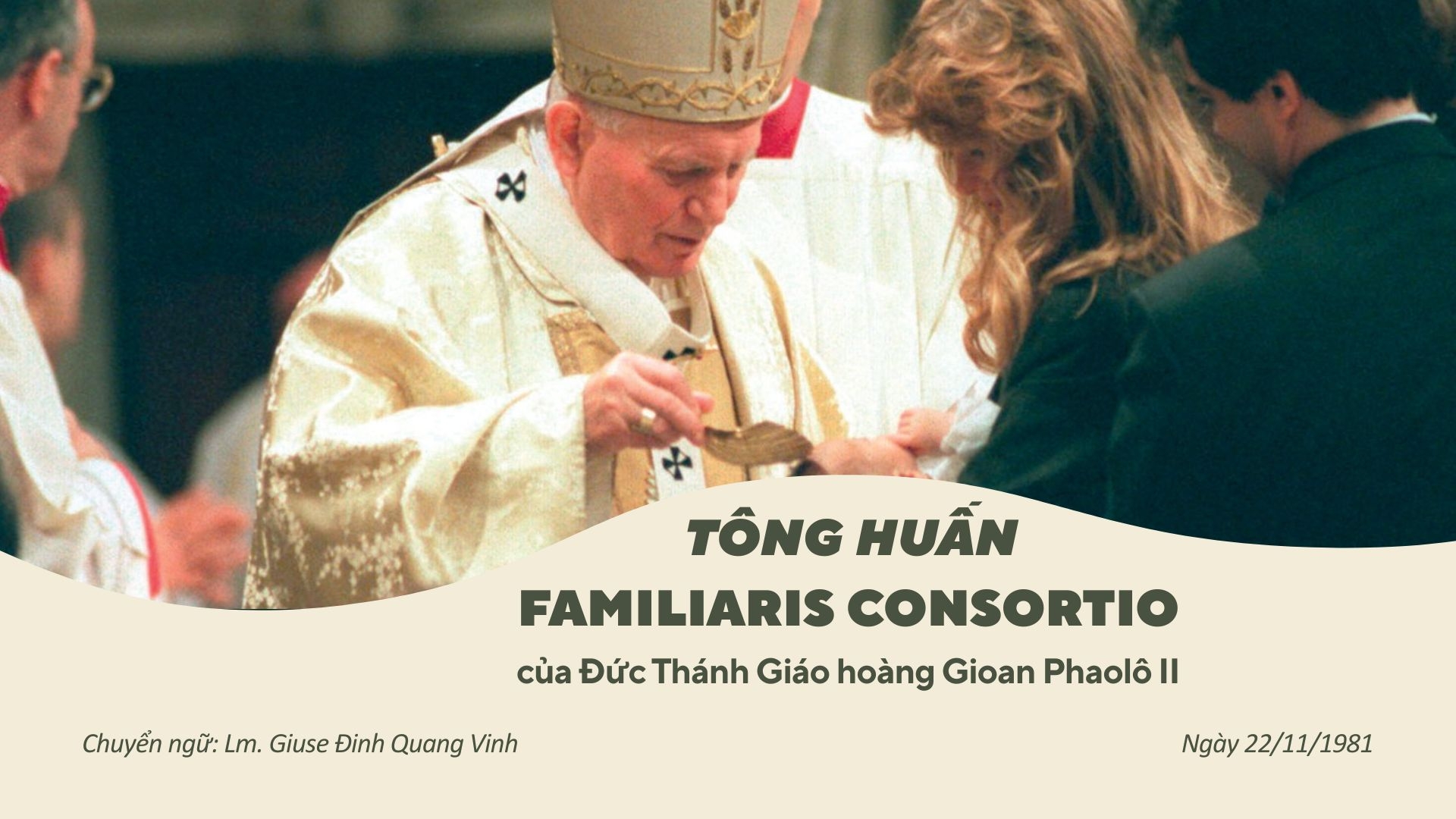 Tông huấn Familiaris consortio của Đức Thánh Giáo hoàng Gioan Phaolô II về các nhiệm vụ của gia đình Kitô giáo trong thế giới hôm nay