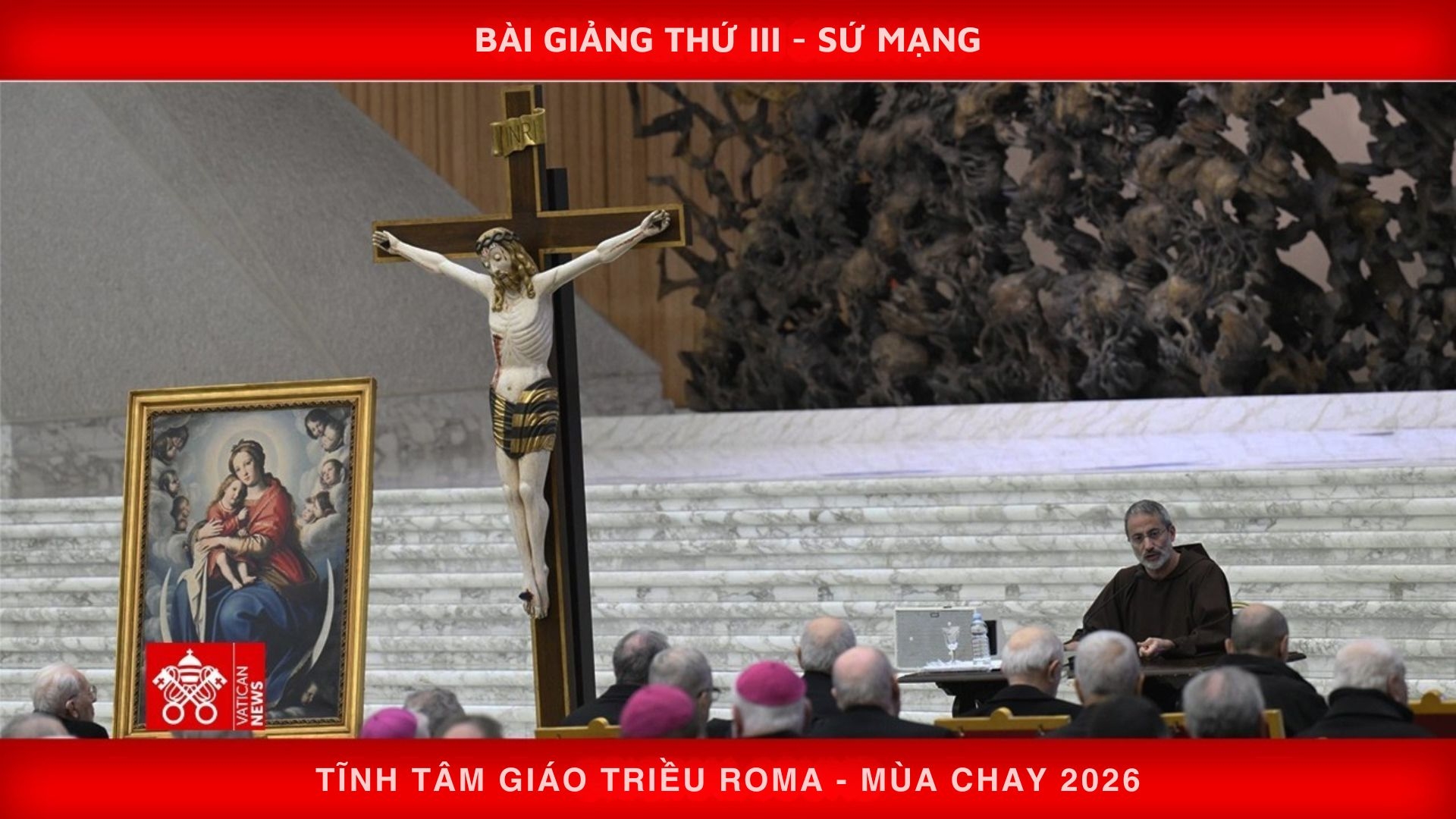 Tĩnh tâm Giáo triều mùa Chay 2026 bài 3 - Sứ mạng