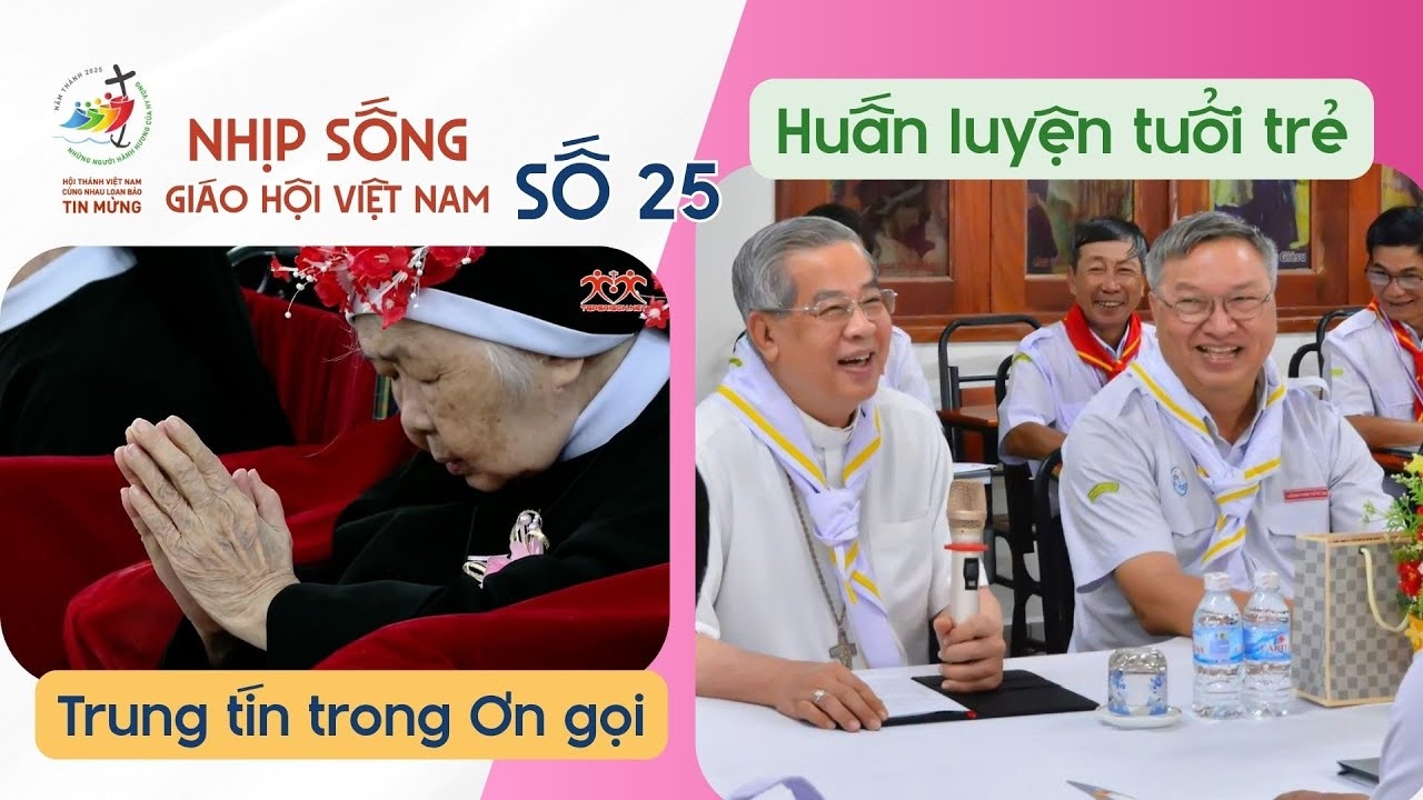 nhip song giao hoi viet nam so 25 096   1662025 trung tin trong on goi   huan luyen tuoi tre