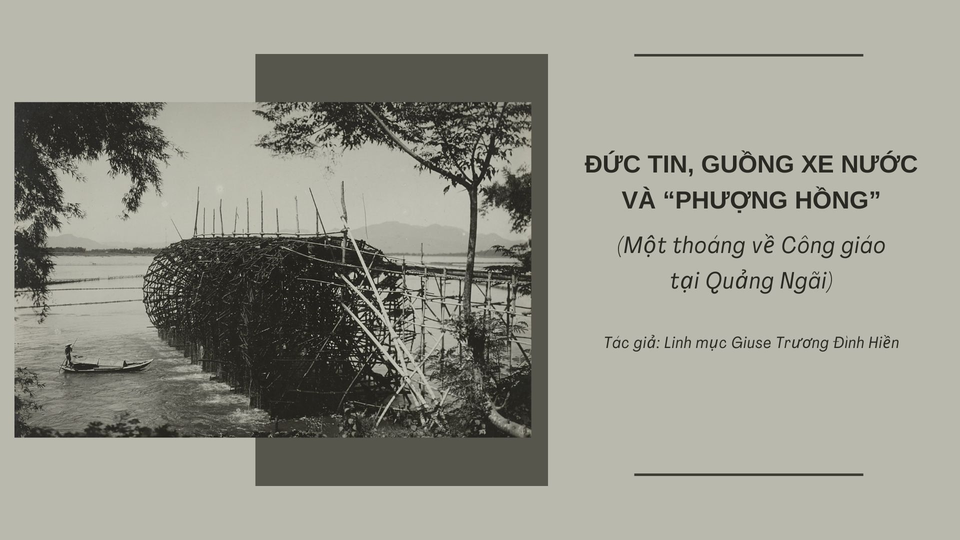 Đức tin, guồng xe nước và “phượng hồng”: Một thoáng về Công giáo tại Quảng Ngãi