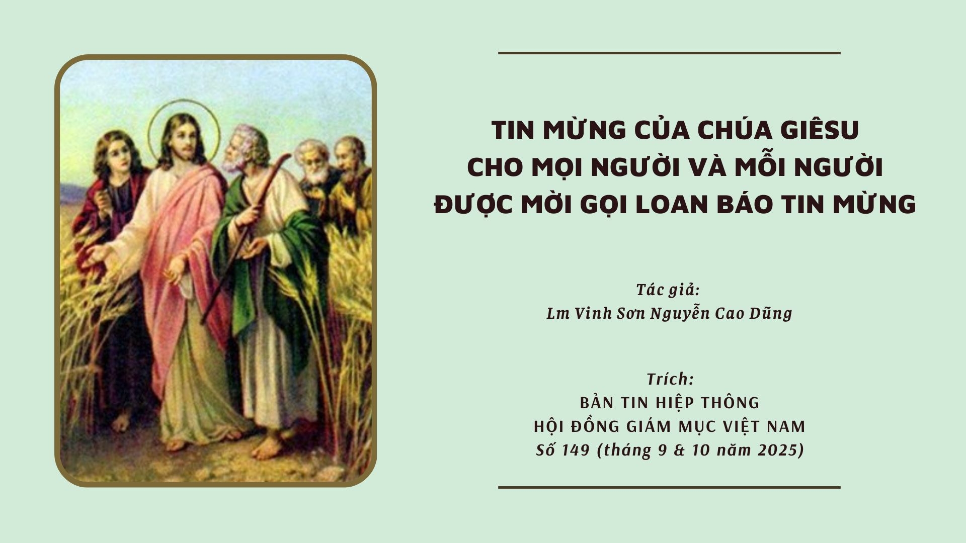 Tin mừng của Chúa Giêsu cho mọi người và mỗi người được mời gọi loan báo Tin mừng