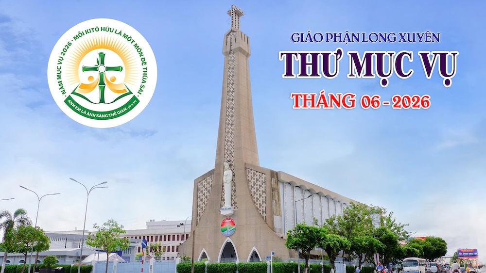 Giáo phận Long Xuyên: Thư Mục vụ tháng 6/2026