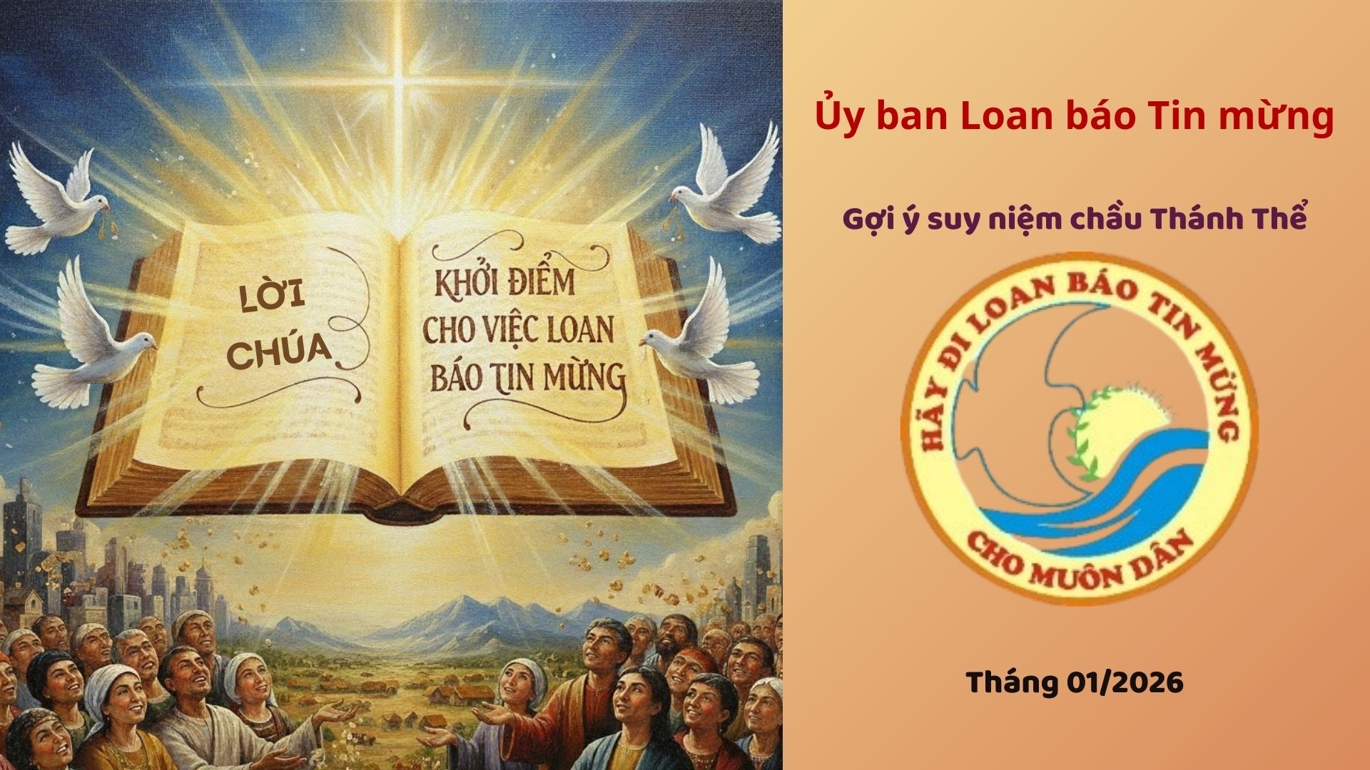 Ủy ban Loan báo Tin mừng gợi ý suy niệm chầu Thánh Thể tháng 01/2026 - Lời Chúa: Khởi điểm cho việc loan báo Tin mừng