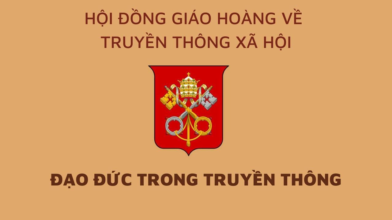 Đạo đức trong truyền thông – Tài liệu hướng dẫn của Hội đồng Giáo hoàng về truyền thông xã hội