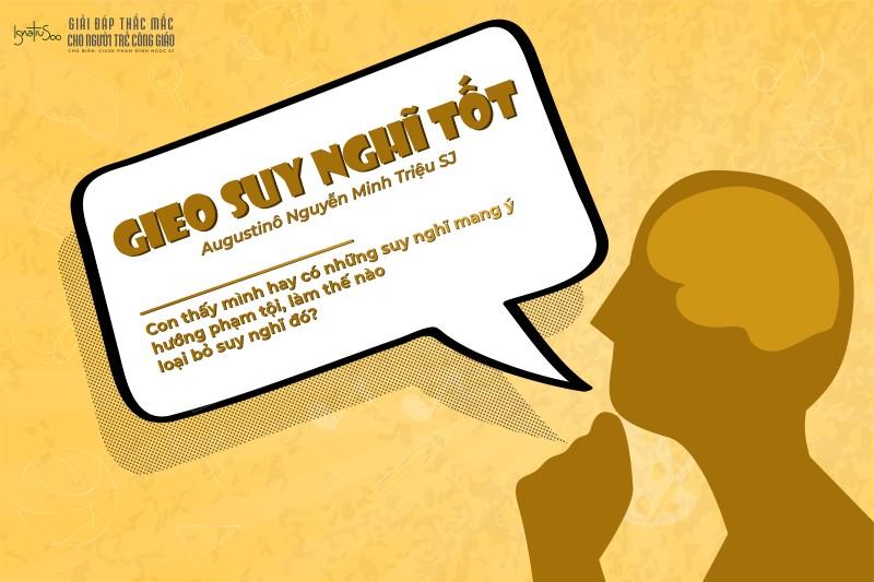 Giải đáp thắc mắc cho người trẻ - Gieo suy nghĩ tốt