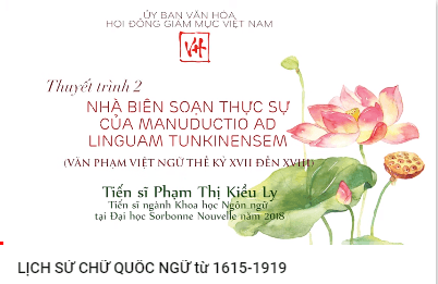 Hội Thảo Văn Hóa: Lịch Sử Chữ Quốc Ngữ từ 1615 – 1919