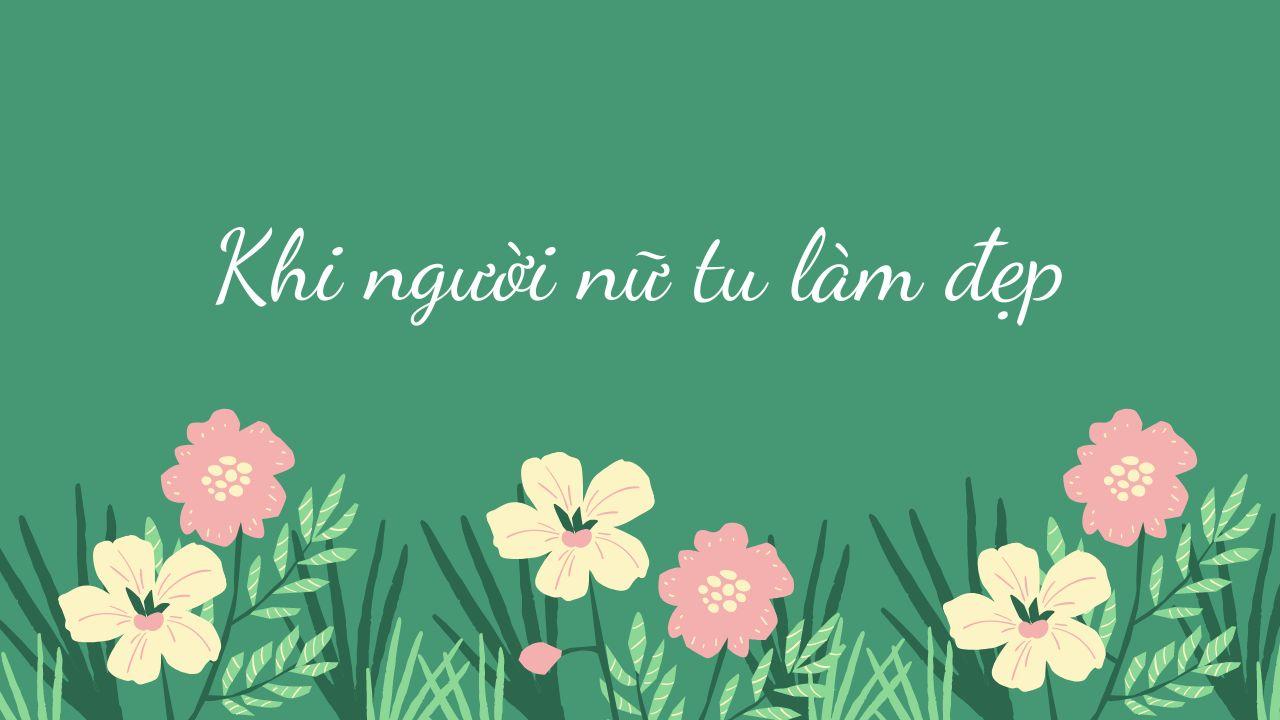 Khi người nữ tu làm đẹp