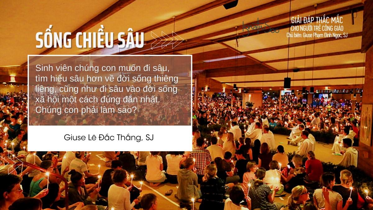 Giải đáp thắc mắc cho người trẻ - Sống chiều sâu