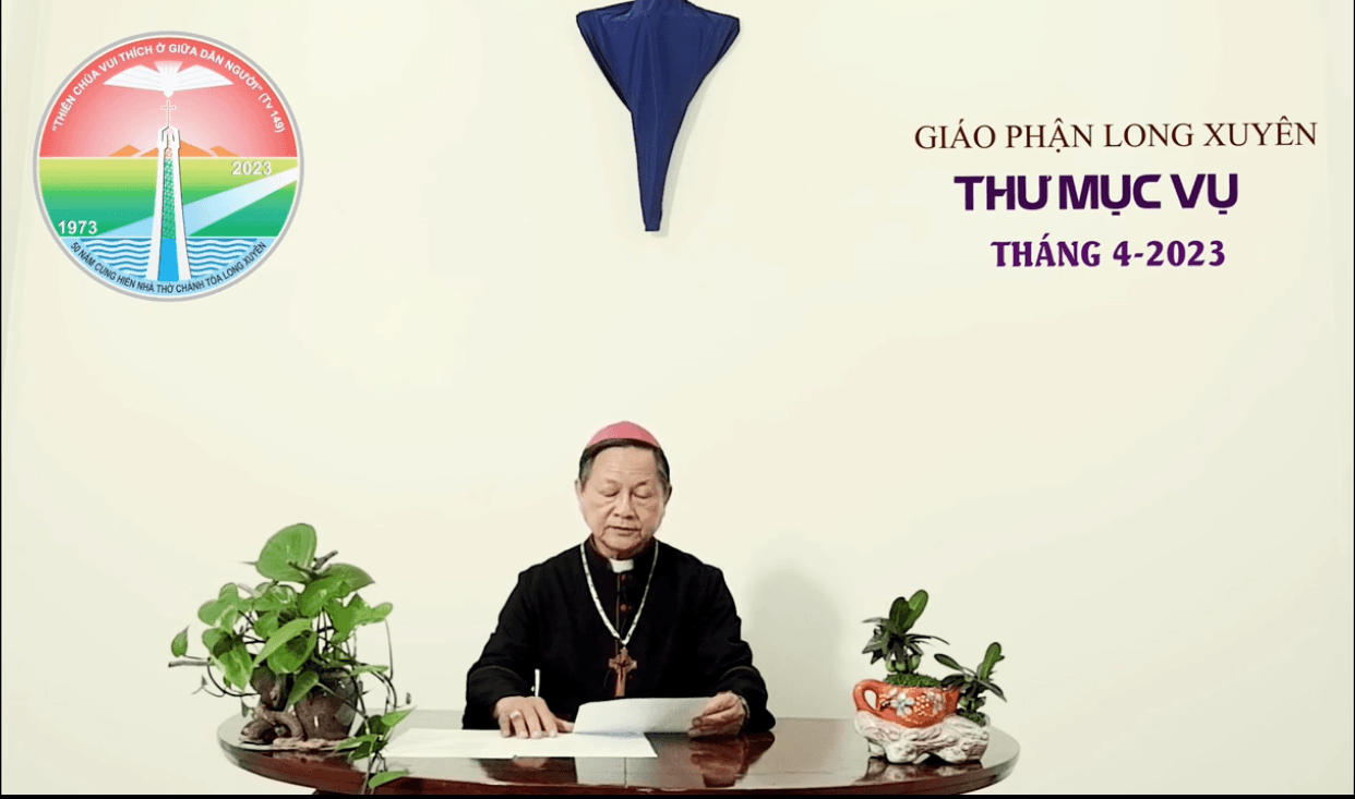 Thư Mục vụ Giáo phận Long Xuyên tháng 04/2023 – Thiên Chúa vui thích hiện diện giữa Dân Người