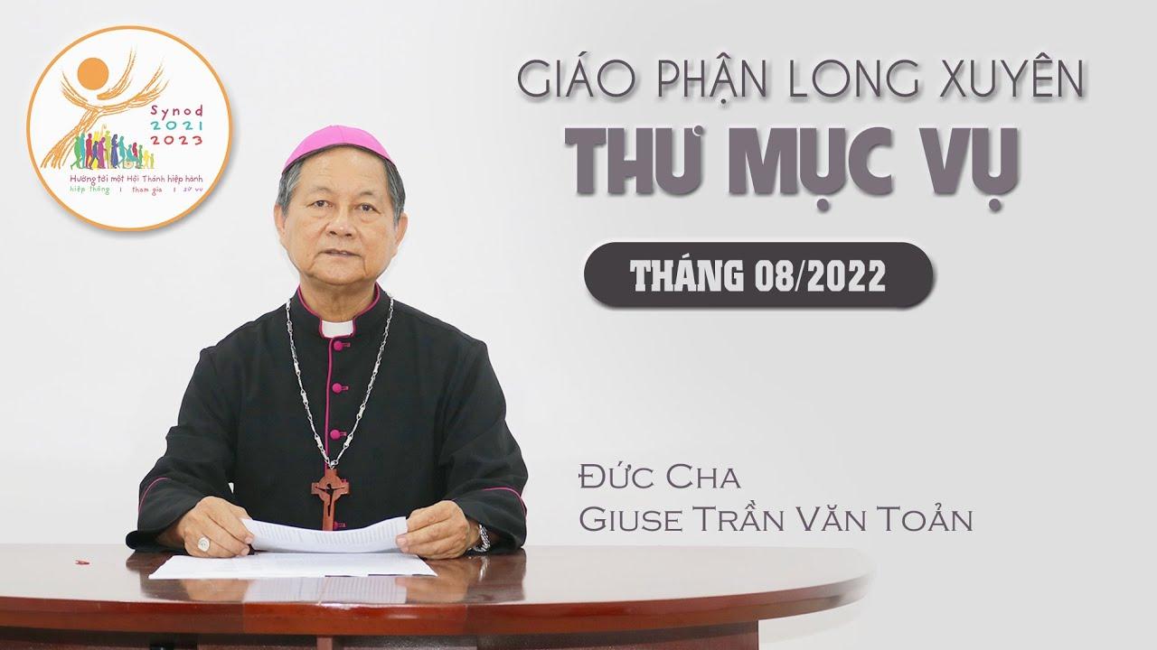 Thư Mục vụ Giáo phận Long Xuyên tháng 08.2022: Hiệp hành với các Dòng Tu