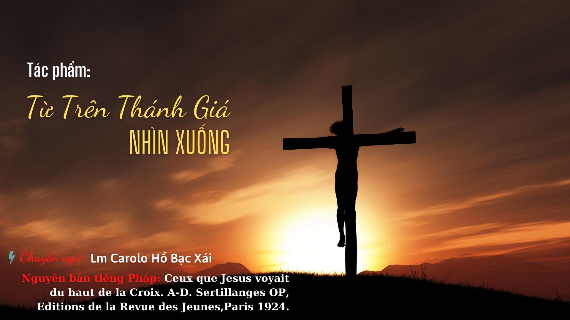 Từ trên Thánh Giá nhìn xuống
