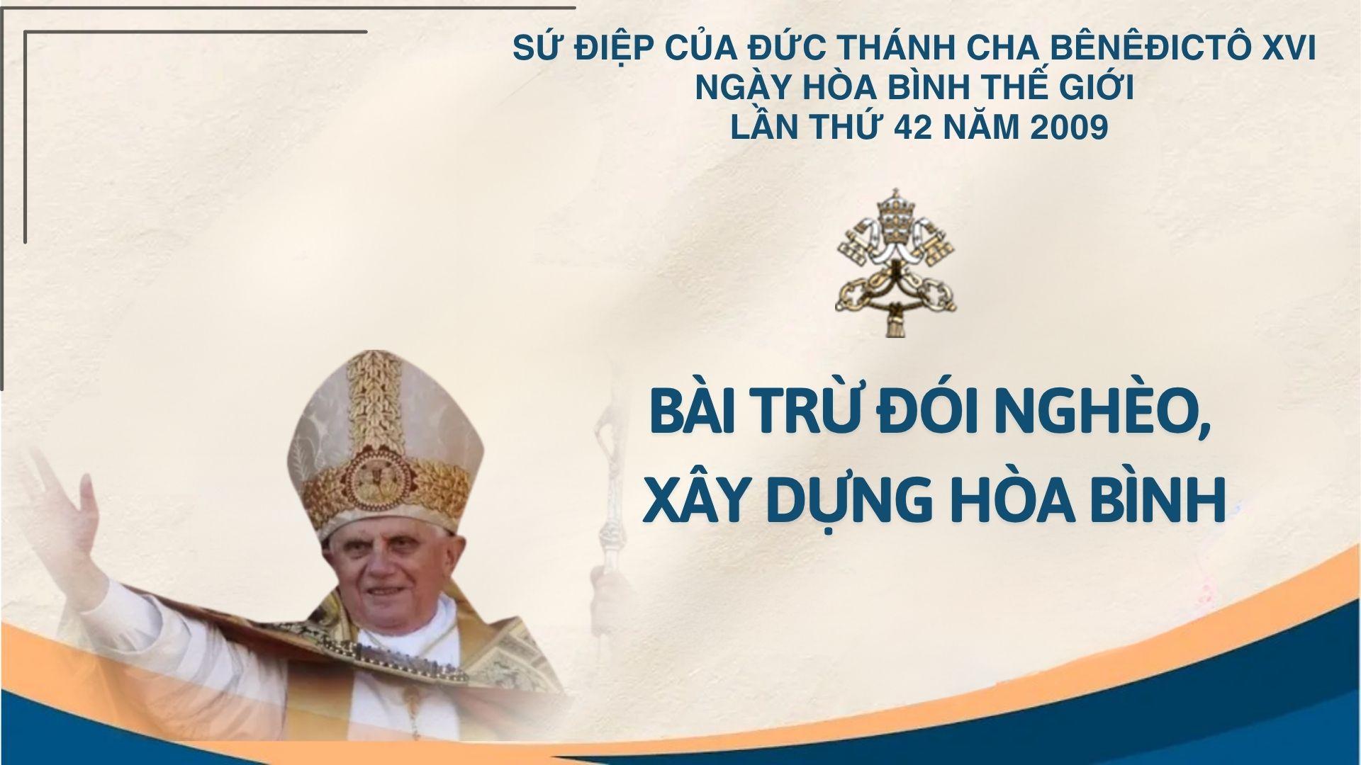 Sứ điệp của Đức Thánh cha Bênêđictô XVI cho ngày Hòa bình Thế giới năm 2009: Bài trừ đói nghèo, xây dựng hòa bình