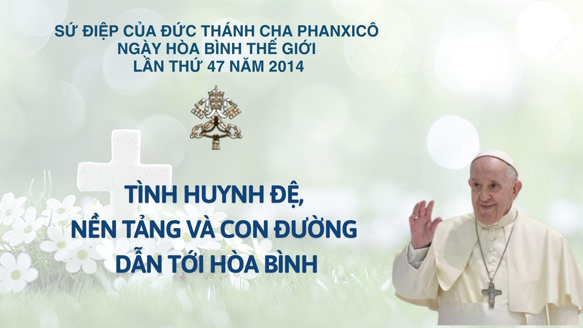 Sứ điệp của Đức Thánh cha Phanxicô cho ngày Hòa bình thế giới năm 2014: Tình huynh đệ, nền tảng và con đường dẫn tới hòa bình