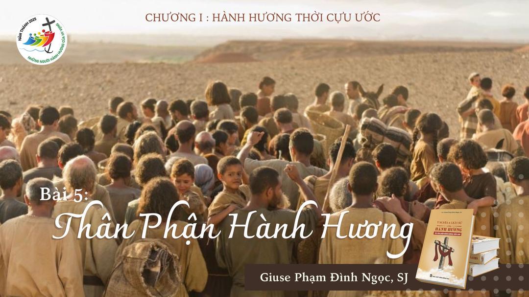 Hành hương thời cựu ước - Phần 5: Thân phận hành hương