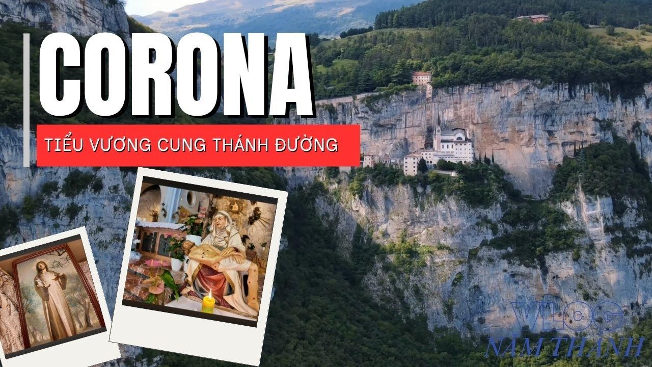 Vlog Năm Thánh số 17 - Đền thánh Đức Mẹ Corona - Tiểu vương cung thánh đường