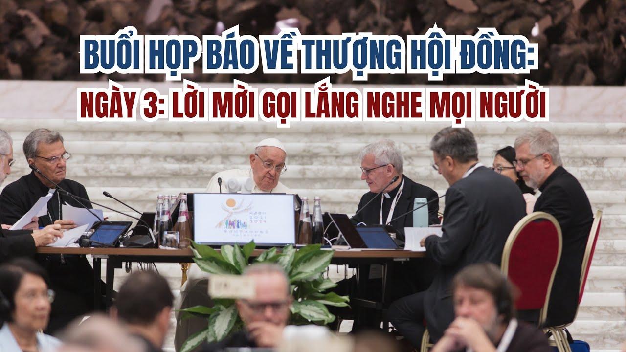 Họp báo về Thượng Hội đồng - Ngày thứ 3: Lời mời gọi lắng nghe mọi người