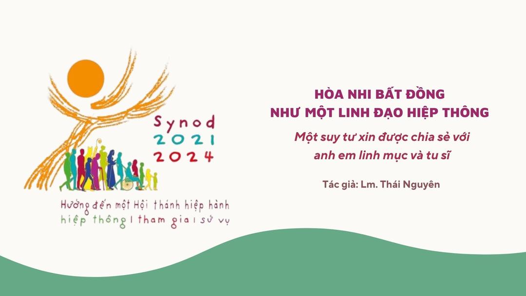 Hòa nhi bất đồng như một linh đạo hiệp thông: Một suy tư xin được chia sẻ với anh chị em linh mục và tu sĩ