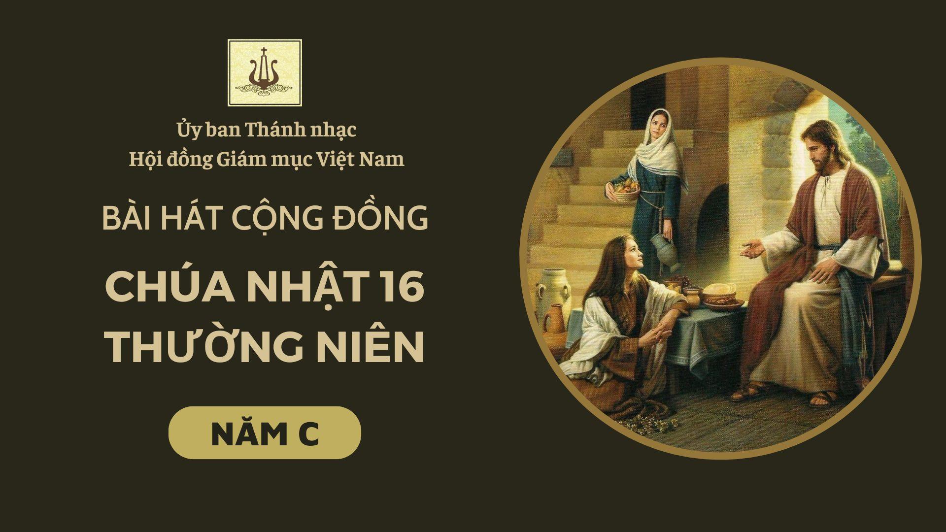 Bài hát cộng đồng Chúa nhật 16 Thường niên năm C