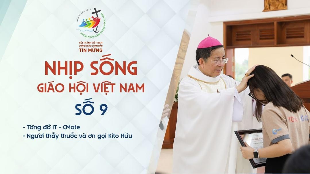 Nhịp sống Giáo hội Việt Nam số 9 (25/02 – 03/03/2025)