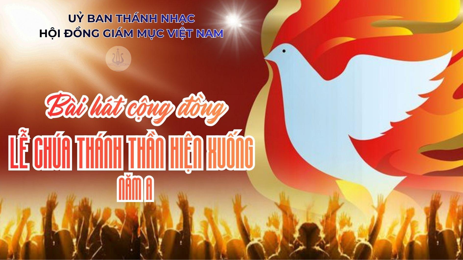 Bài hát cộng đồng lễ Chúa Thánh Thần Hiện Xuống - năm A ngày 24/5/2026 