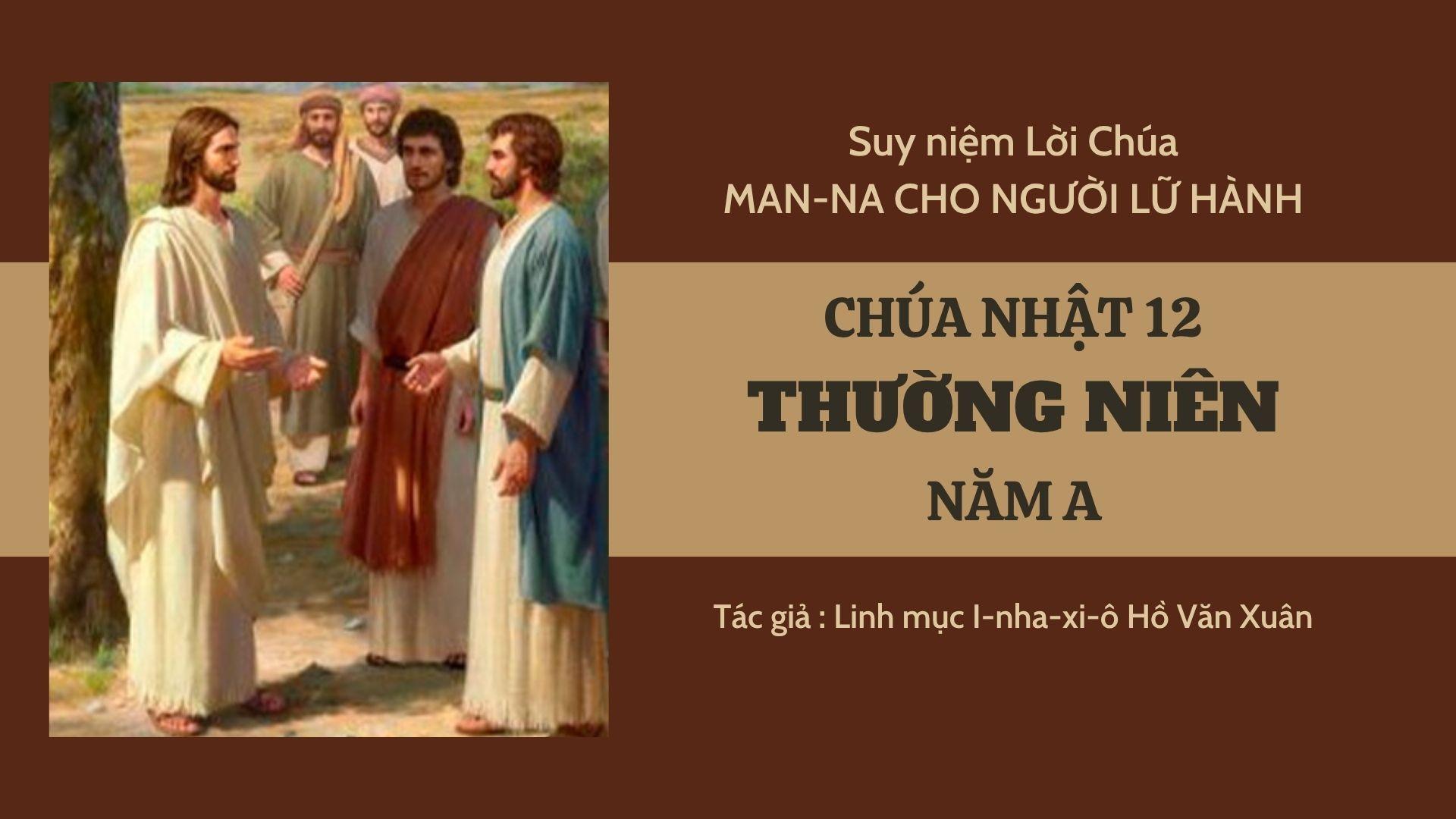 Chúa nhật 12 Thường niên năm A - Man-na cho người lữ hành