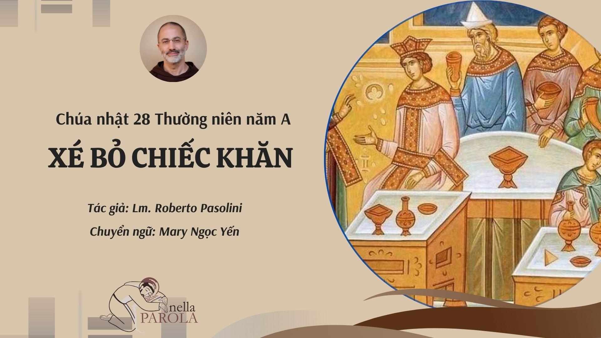 Xé bỏ chiếc khăn - Suy niệm Chúa nhật 28 Thường niên năm A của Cha Roberto Pasolini