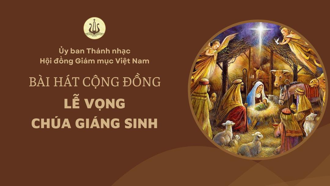 Bài hát cộng đồng: Lễ Vọng Chúa Giáng sinh năm 2024