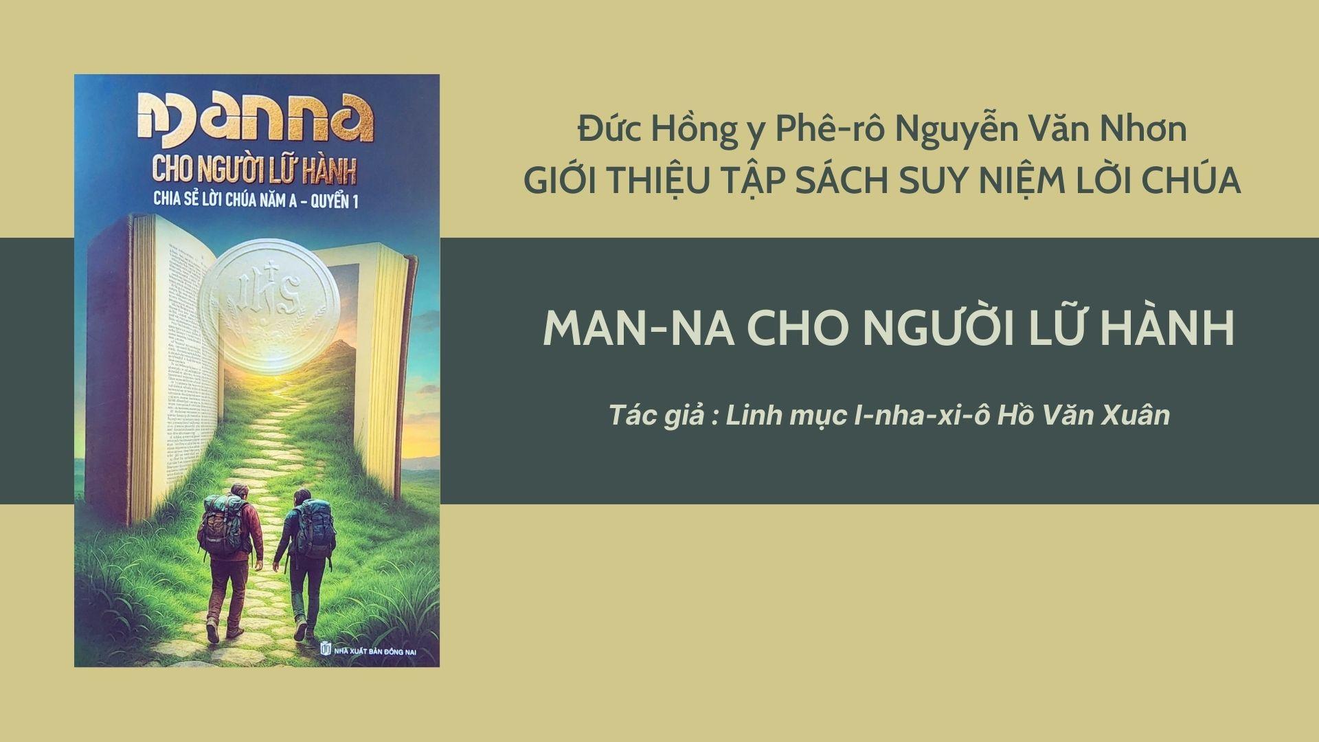 Đức Hồng y Phê-rô Nguyễn Văn Nhơn giới thiệu tập sách Man-na cho người lữ hành của Linh mục I-nha-xi-ô Hồ Văn Xuân