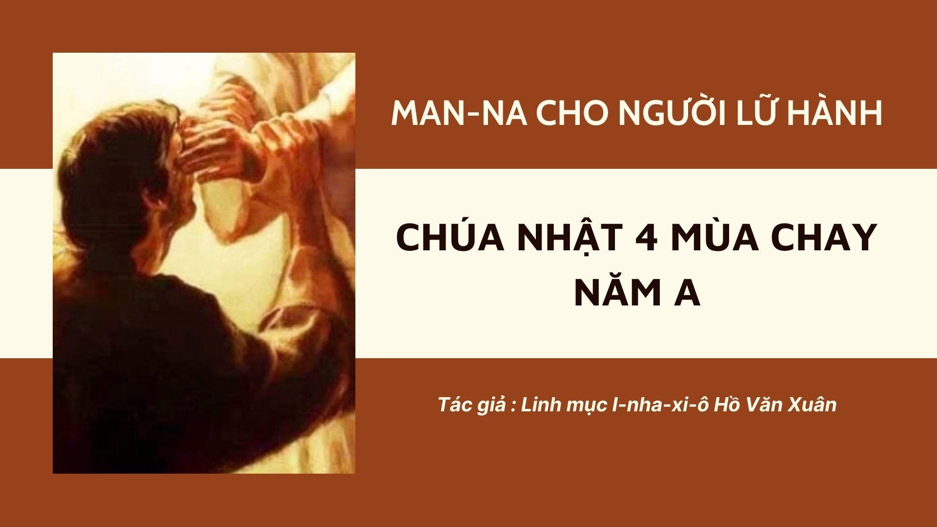 Chúa nhật 4 mùa Chay năm A - Man-na cho người lữ hành