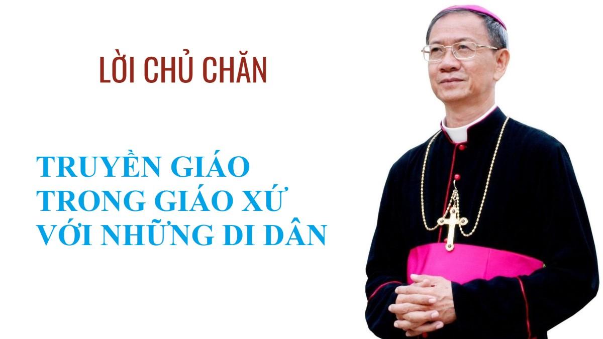 Lời Chủ chăn Giáo phận Vĩnh Long tháng 7/2025: Truyền giáo trong giáo xứ với những di dân