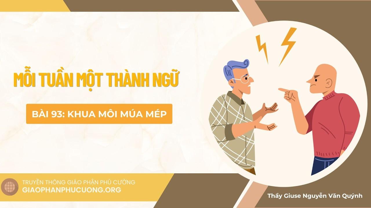 Khua môi múa mép - Mỗi tuần một thành ngữ