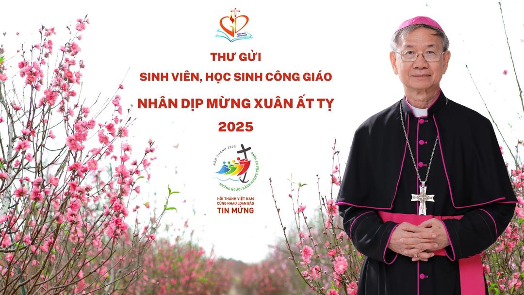 Thư gửi sinh viên, học sinh Công Giáo nhân dịp mừng Xuân Ất Tỵ 2025