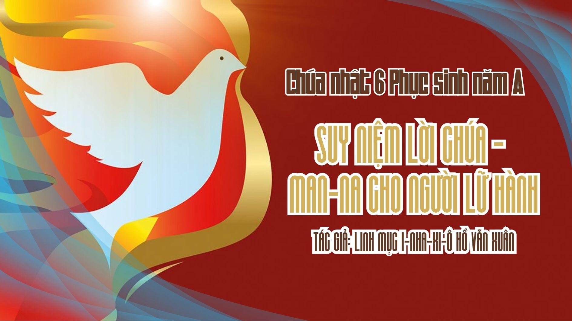 Chúa nhật 6 Phục sinh năm A - Man-na cho người lữ hành