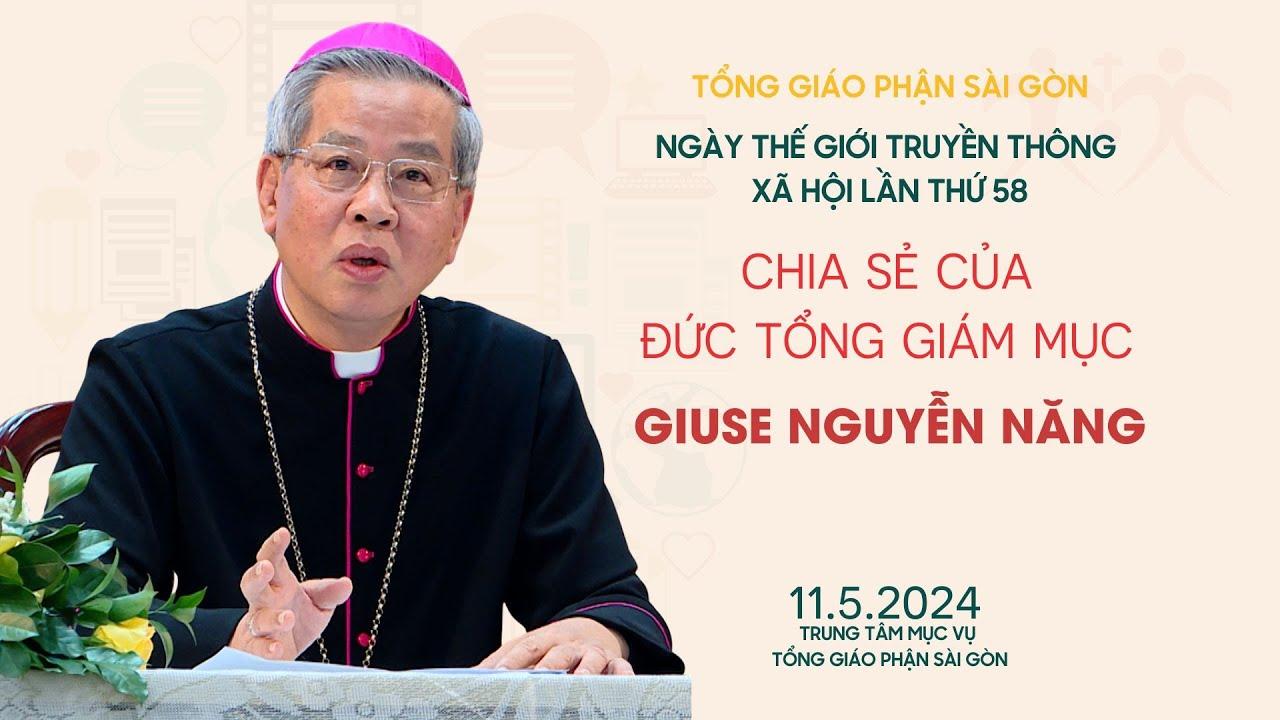 Bài huấn từ của Đức Tổng Giám mục Giuse Nguyễn Năng trong Ngày Thế giới Truyền thông Xã hội năm 2024