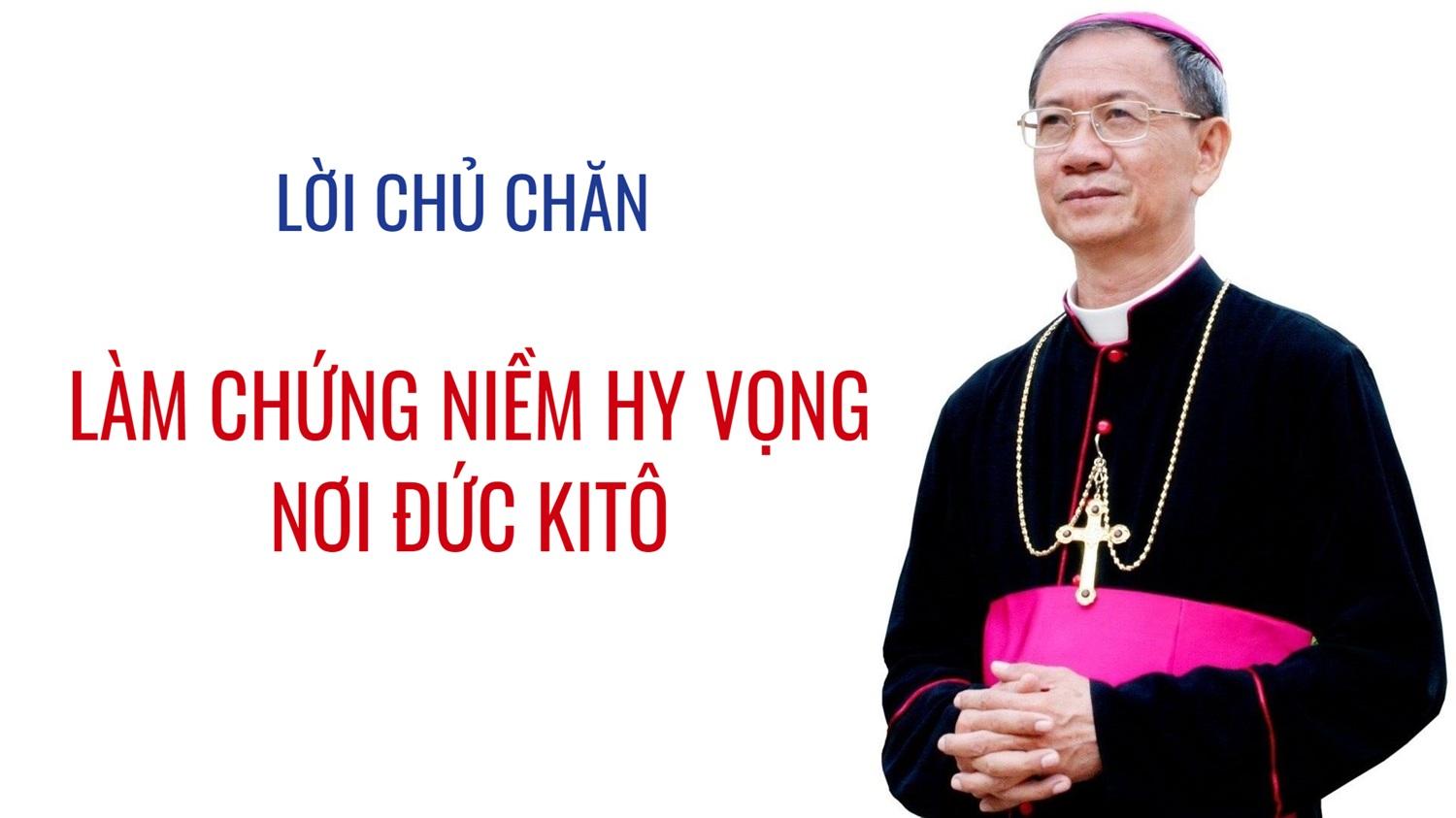 Lời Chủ chăn Giáo phận Vĩnh Long tháng 02/2025 - Làm chứng niềm hy vọng nơi Đức Kitô
