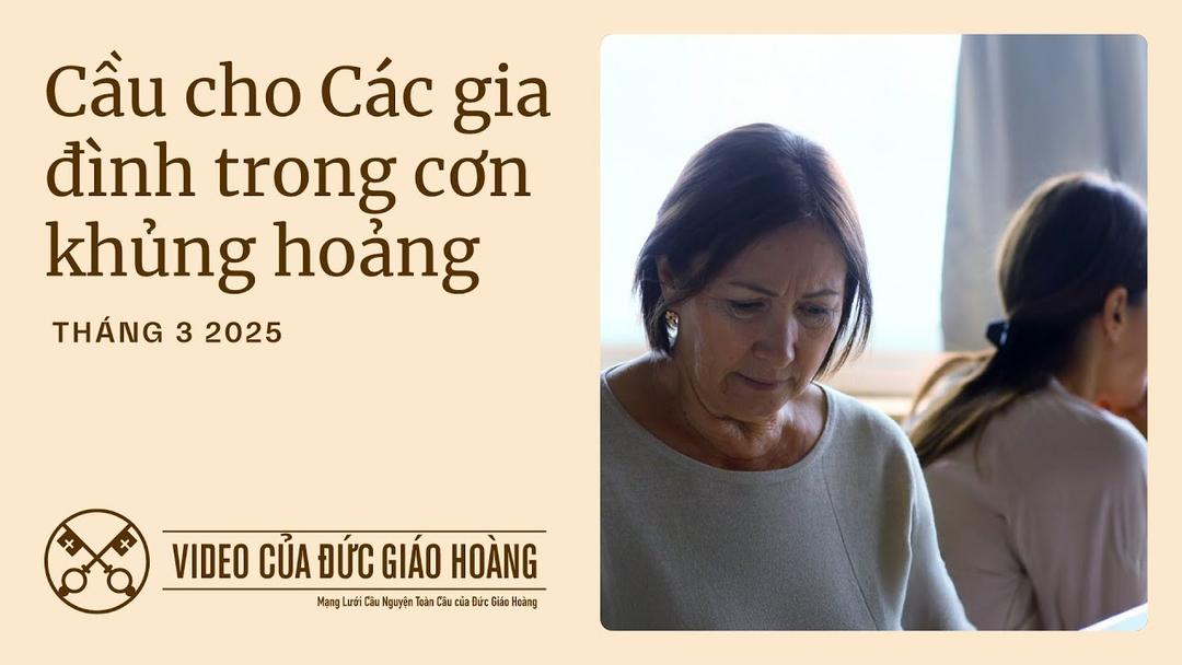 Ý cầu nguyện của ĐTC tháng 03/2025: Cầu cho các gia đình trong cơn khủng hoảng