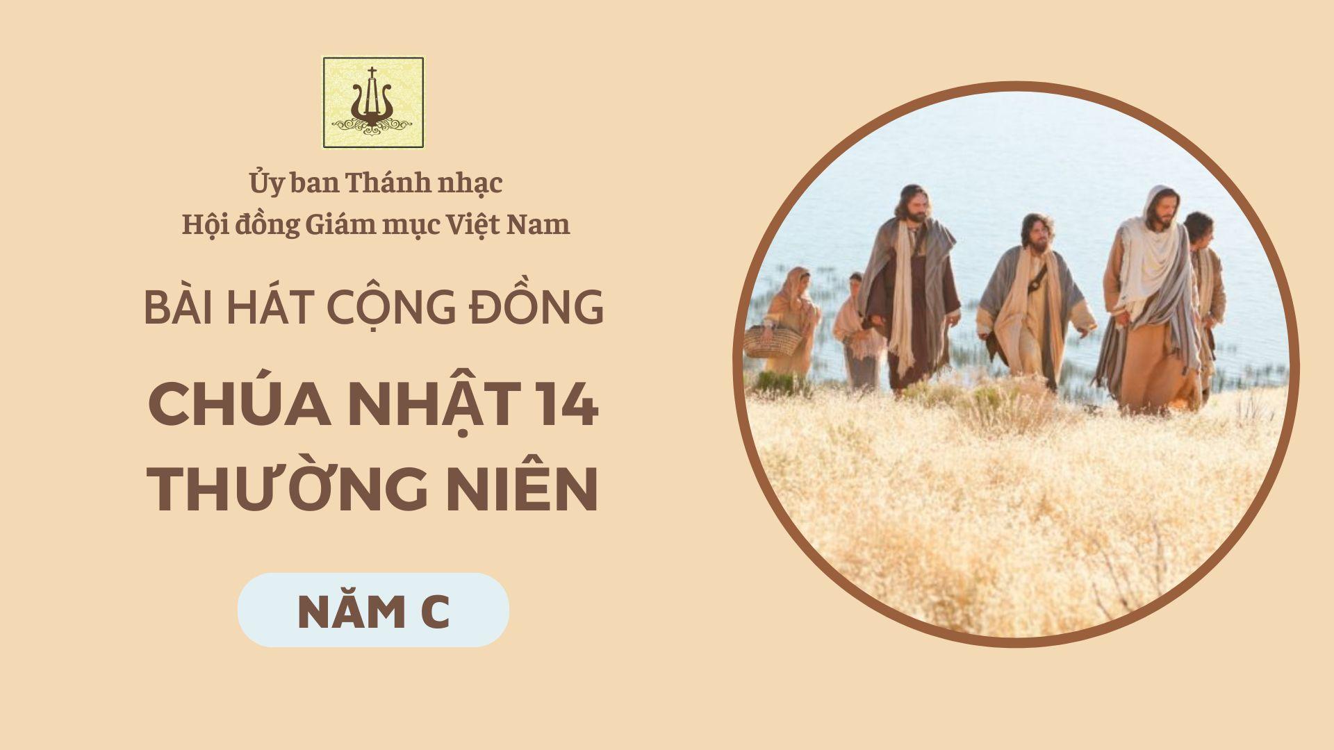 Bài hát cộng đồng Chúa nhật 14 Thường niên năm C