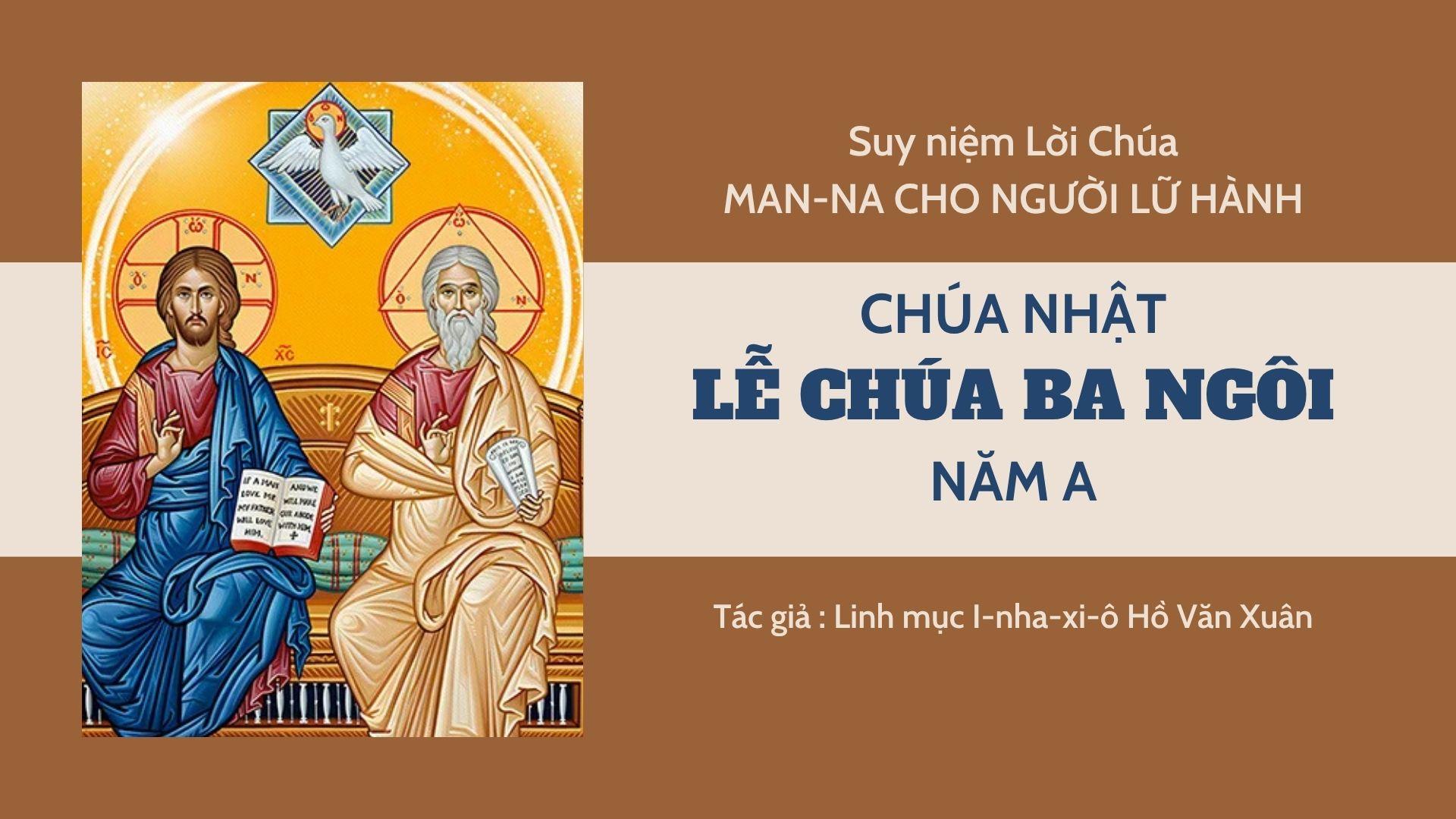 Lễ Chúa Ba Ngôi năm A - Man-na cho người lữ hành