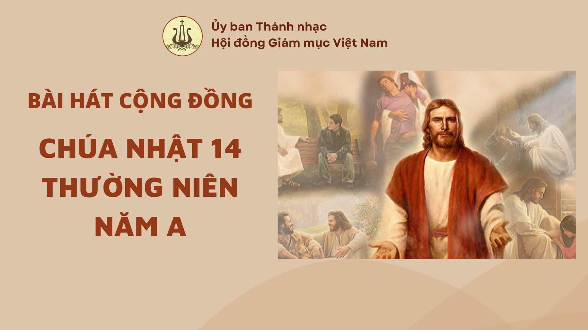 Bài hát cộng đồng Chúa nhật 14 Thường niên năm A