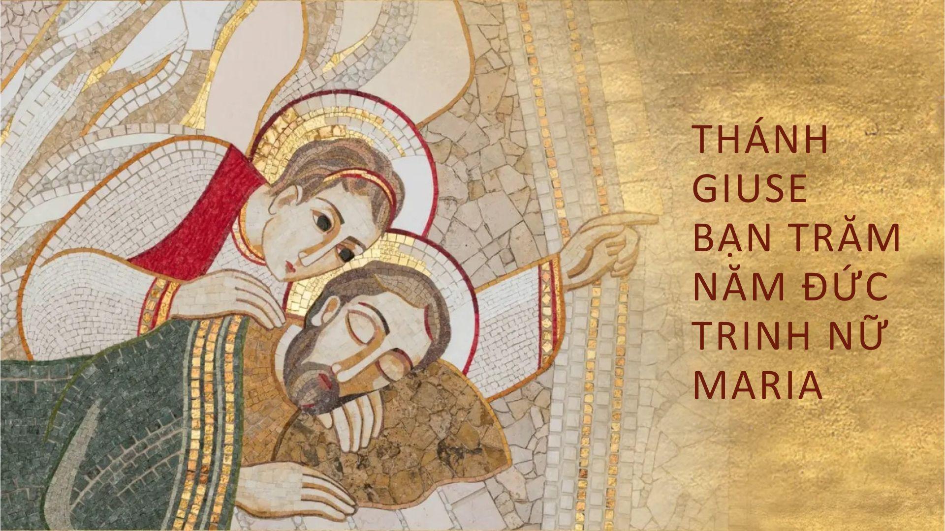 Ngày 19 tháng 3: Lễ Trọng Thánh Giuse, Bạn Trăm Năm Đức Trinh Nữ Maria