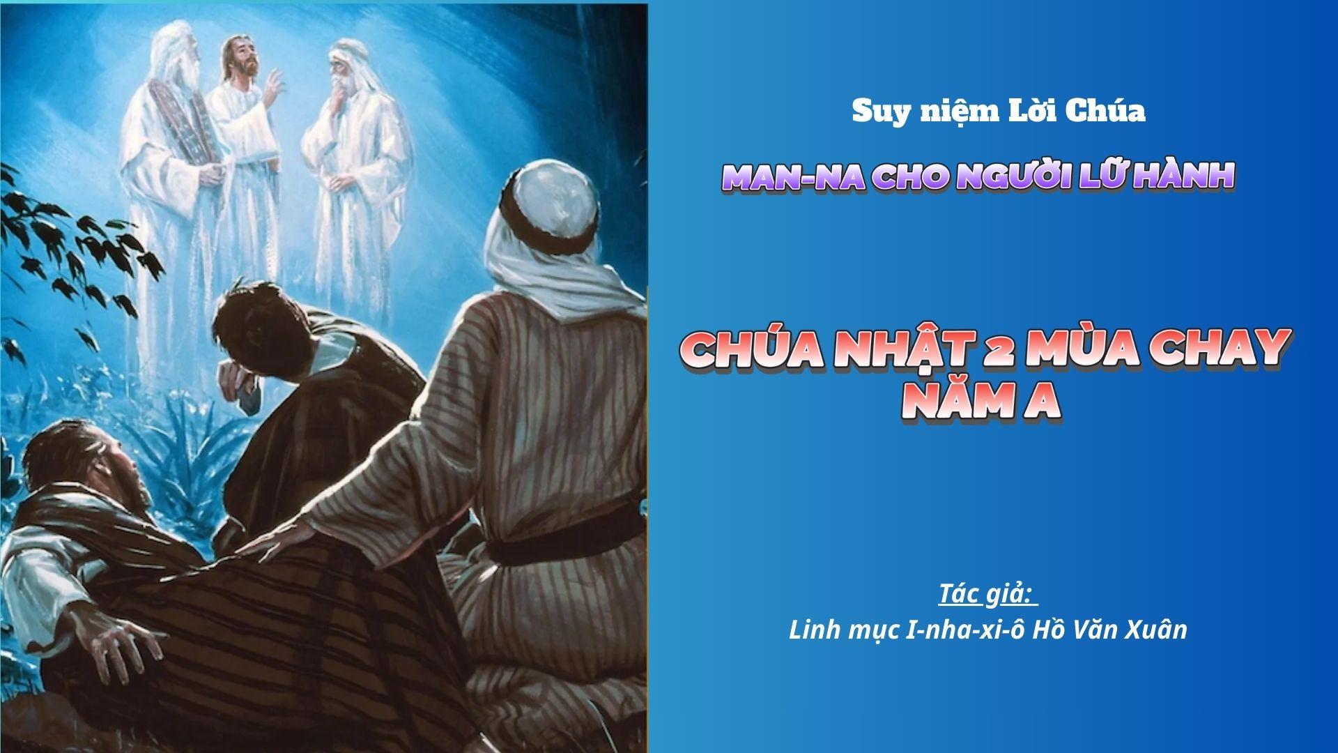 Chúa nhật 2 mùa Chay năm A - Man-na cho người lữ hành