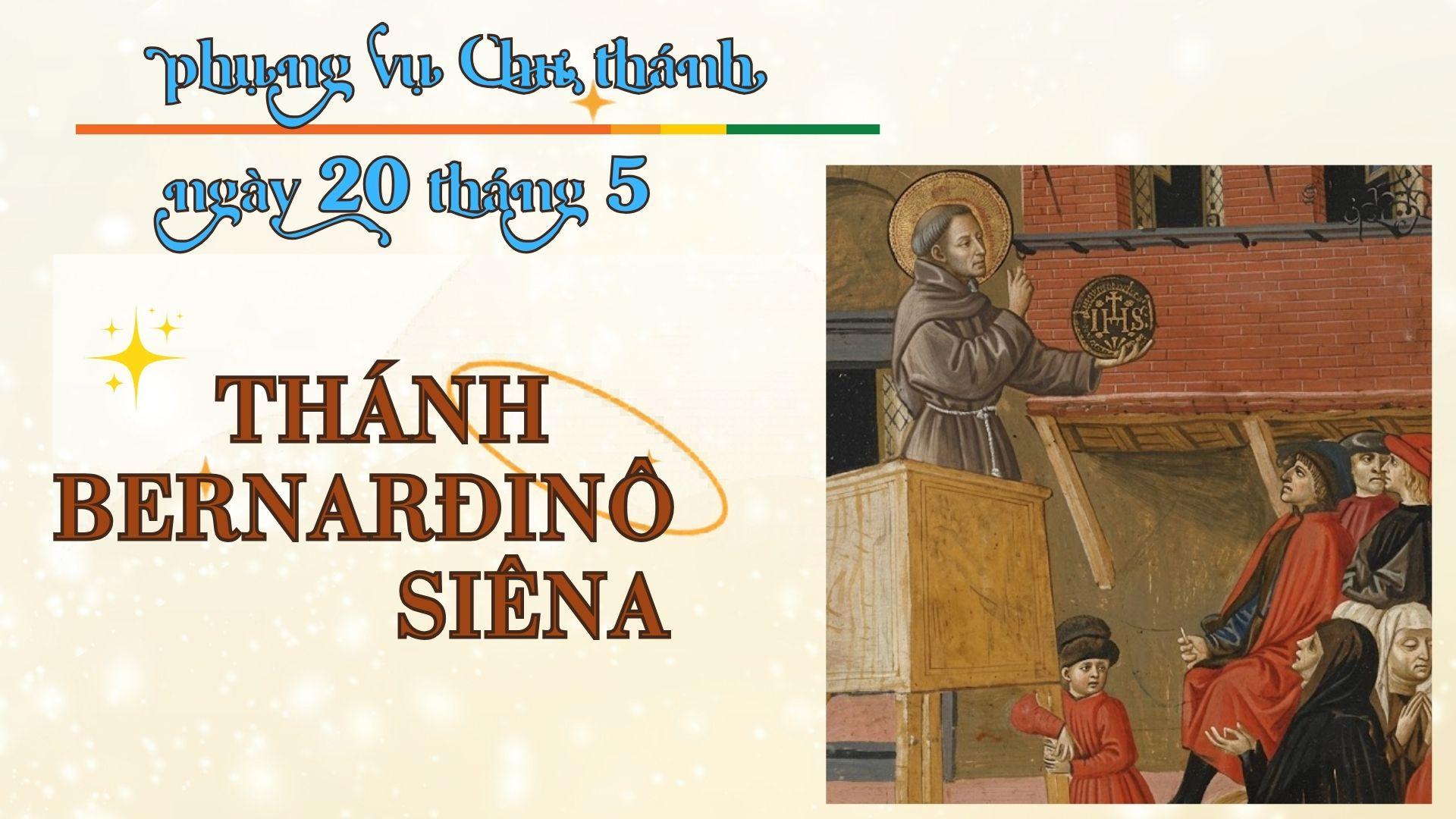 Ngày 20 tháng 5: Thánh Bernađinô Siêna, Linh mục, Dòng Anh em Hèn mọn