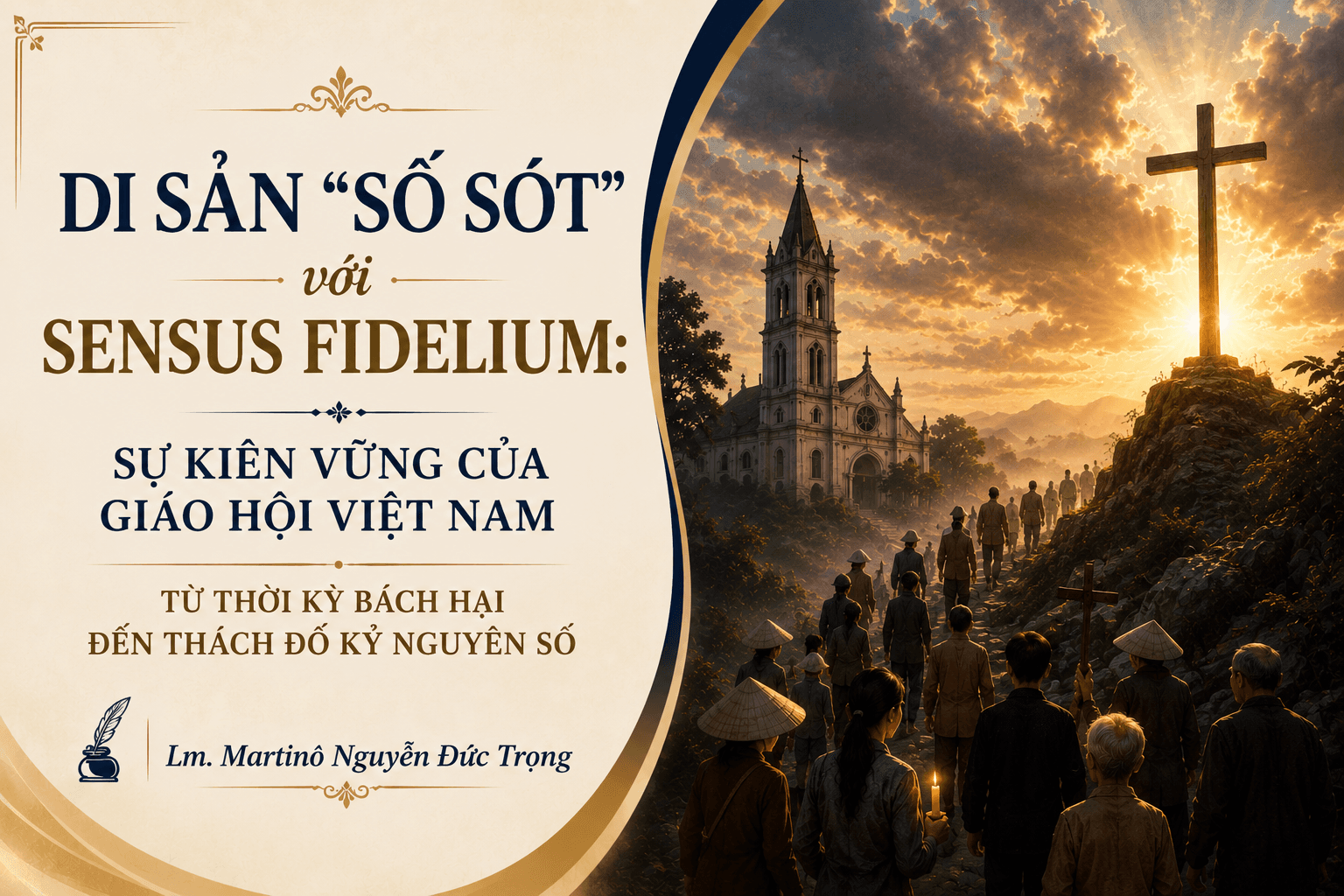 Di sản “số sót” với Sensus fidelium: Sự kiên vững của Giáo hội Việt nam từ thời kỳ bách hại đến thách đố kỷ nguyên số